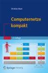 Computernetze kompakt. Springer Vieweg (2018). 4.Auflage. ISBN: 978-3-662-57468-3