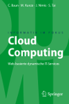 Cloud Computing: Web-basierte dynamische IT-Services. 1.Auflage. ISBN: 978-3-642-01593-9