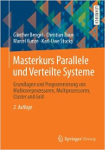Masterkurs Parallele und Verteilte Systeme. Springer Vieweg (2015). 2. Auflage. ISBN: 978-3-8348-1671-9