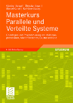 Masterkurs Parallele und Verteilte Systeme. Vieweg+Teubner (2008). 1. Auflage. ISBN: 3-834-80394-4
