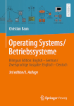 Operating Systems / Betriebssysteme. Bilingual Edition / Zweisprachige Ausgabe. Springer Vieweg (2025). 3.Auflage. ISBN: 978-3-658-48059-2