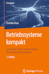 Betriebssysteme kompakt. Springer Vieweg (2020). 2.Auflage. ISBN: 978-3-662-61410-5