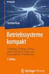 Betriebssysteme kompakt. Springer Vieweg (2022). 3.Auflage. ISBN: 978-3-662-64717-2