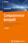 Computernetze kompakt. Springer Vieweg (2025). 7.Auflage. ISBN: 978-3-658-48604-4